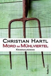 Abbildung von: Mord im Mühlviertel - Verlag Federfrei