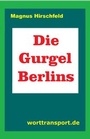 Cover: Die Gurgel Berlins - worttransport.de