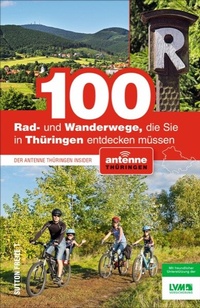 Abbildung von: 100 Rad- und Wanderwege, die Sie in Thüringen entdecken müssen - Sutton