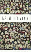 Cover: Das ist Euer Moment - DER FABRIK VERLAG