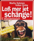 Cover: Lo&szlig; mer jet sch&auml;nge! - Regionalia Verlag
