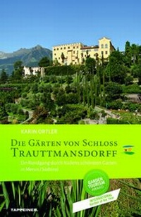 Abbildung von: Die Gärten von Schloss Trauttmansdorff - Athesia-Tappeiner Verlag