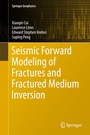 Cover: Seismic Forward Modeling of Fractures and Fractured Medium Inversion - Springer