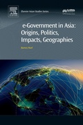 Cover: e-Government in Asia:Origins, Politics, Impacts, Geographies - Chandos Publishing