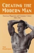 Cover: Creating the Modern Man - University of Missouri Press
