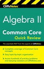 Cover: CliffsNotes Algebra II Common Core Quick Review - Cliffs Notes