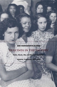 Enlarge image Cover: Dulcinea in the Factory - Duke University Press