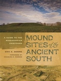 Cover: Mound Sites of the Ancient South - University of Georgia Press