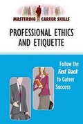 Cover: Professional Ethics and Etiquette - Facts On File Inc