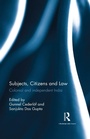 Cover: Subjects, Citizens and Law - Routledge India