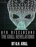 Cover: UFO Disclosure - the Krill Revelations - Lulu.com