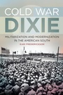 Cover: Cold War Dixie - University of Georgia Press