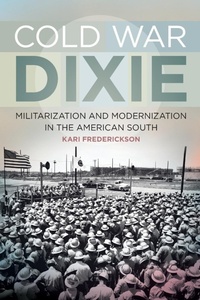 Enlarge image Cover: Cold War Dixie - University of Georgia Press