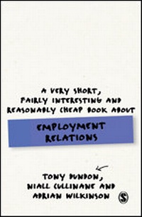 Abbildung von: A Very Short, Fairly Interesting and Reasonably Cheap Book About Employment Relations - SAGE Publications Ltd