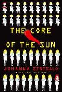 Enlarge image Cover: The Core of the Sun - Grove Press / Atlantic Monthly Press