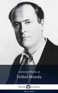 Cover: Delphi Collected Works of Talbot Mundy (Illustrated) - Delphi Classics