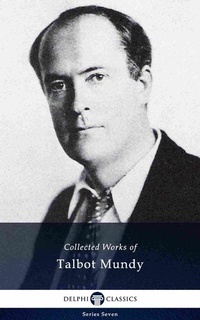 Enlarge image Cover: Delphi Collected Works of Talbot Mundy (Illustrated) - Delphi Classics