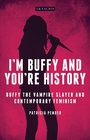 Cover: I'm Buffy and You're History - I.B. Tauris