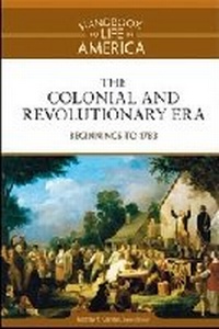 Enlarge image Cover: The Colonial and Revolutionary Era - Facts On File Inc
