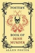 Cover: Foster's Book of Irish Murder - New Island Books