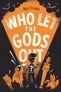 Bild: Who Let the Gods Out? - Chicken House Ltd