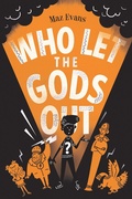 Cover: Who Let the Gods Out? - Chicken House Ltd