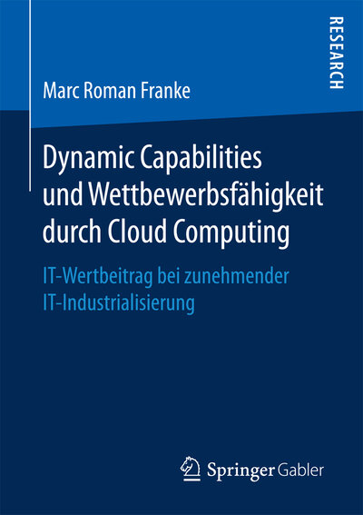Abbildung von: Dynamic Capabilities und Wettbewerbsfähigkeit durch Cloud Computing - Springer Gabler