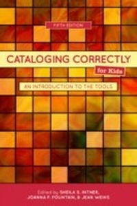 Abbildung von: Cataloging Correctly for Kids - ALA Editions