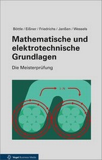 Abbildung von: Mathematische und elektrotechnische Grundlagen - Vogel Communications Group GmbH & Co. KG