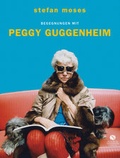 Cover: Sonderedition Begegnungen mit Peggy Guggenheim - Elisabeth Sandmann Verlag