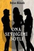 Cover: Ona Sevdigimi S&ouml;yle - Olasilik Yayinlari