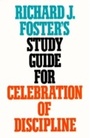 Cover: Richard J. Foster's Study Guide for "Celebration of Discipline" - HarperCollins