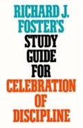 Cover: Richard J. Foster's Study Guide for "Celebration of Discipline" - HarperCollins
