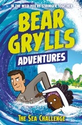 Cover: A Bear Grylls Adventure 4: The Sea Challenge - Bear Grylls