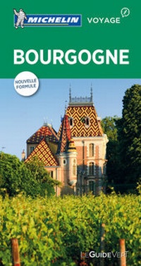 Abbildung von: Michelin Le Guide Vert Bourgogne - Michelin Editions des Voyages