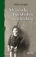 Cover: Steirische Lausbubgeschichten - Styria Verlag in Verlagsgruppe Styria GmbH & Co. KG