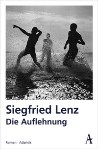 Abbildung von: Die Auflehnung - Atlantik Verlag