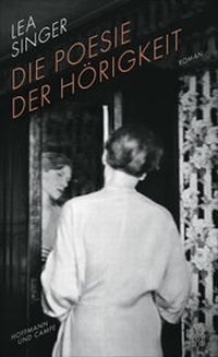 Enlarge image Cover: Die Poesie der Hörigkeit - Hoffmann & Campe