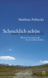 Bild vergrößern Bild: Schrecklich schön und weit und wild - Hoffmann & Campe