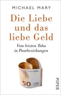 Cover: Die Liebe und das liebe Geld - Piper