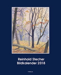 Abbildung von: Reinhold Stecher Bildkalender 2018 - Tyrolia