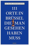 Cover: 111 Orte in Br&uuml;ssel, die man gesehen haben muss - Emons Verlag