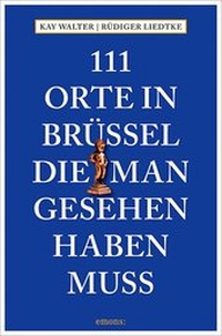 Abbildung von: 111 Orte in Brüssel, die man gesehen haben muss - Emons Verlag