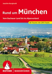 Abbildung von: Rund um München - Rother Bergverlag