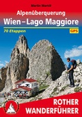 Cover: Alpen&uuml;berquerung Wien - Lago Maggiore - Rother Bergverlag