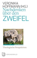 Cover: Nachdenken &uuml;ber den Zweifel - Matthias-Gr&uuml;newald