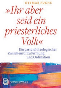 Abbildung von: Ihr aber seid ein priesterliches Volk - Matthias-Grünewald