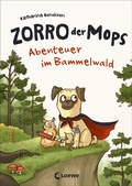 Cover: Zorro, der Mops (Band 1) - Abenteuer im Bammelwald - Loewe