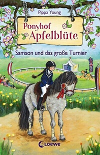 Abbildung von: Ponyhof Apfelblüte (Band 9) - Samson und das große Turnier - Loewe