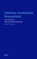 Cover: Falsches moralisches Bewusstsein - Meiner